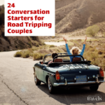 24 Conversation Starters for Couples on Road Trips