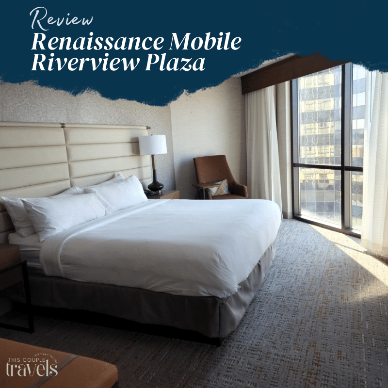 Review: Renaissance Mobile Riverview Plaza Hotel