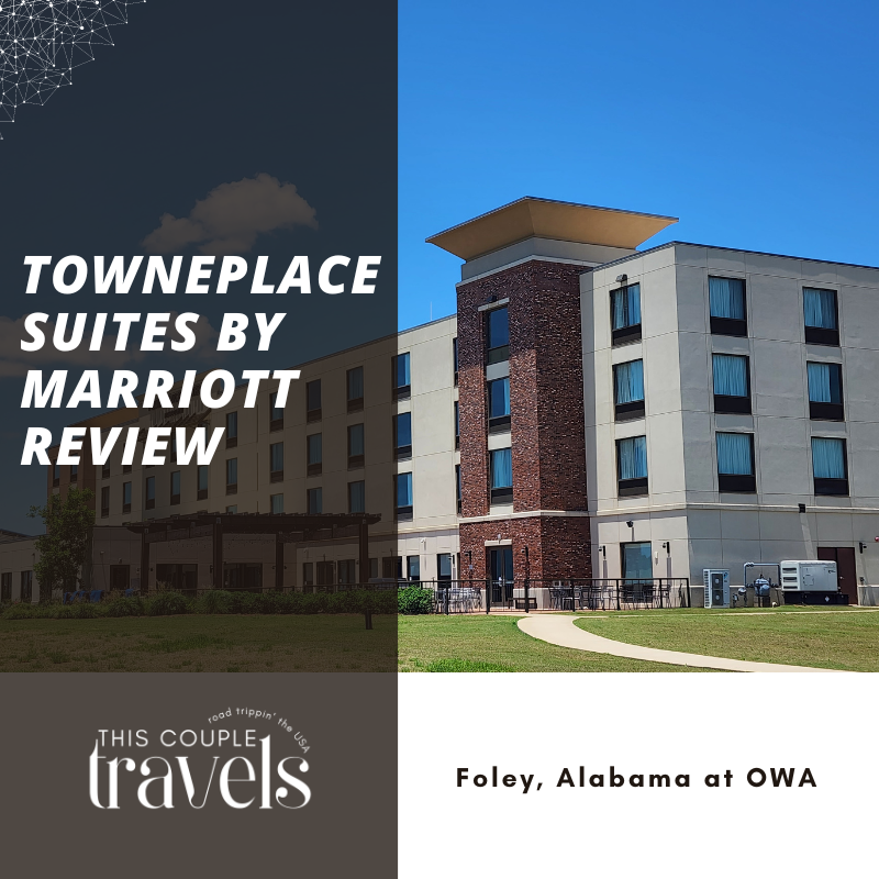 Review of TownePlace Suites by Marriott (Foley, AL at OWA)
